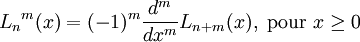 {L_n}^m(x) = (-1)^m \frac{d^m}{dx^m} L_{n+m}(x), \text{ pour } x \ge 0