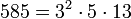 585 = 3^2 \cdot  5 \cdot  13