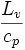 \frac {L_v}{c_{p}}