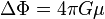 \Delta \Phi = 4 \pi G \mu\,