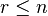 r \le n