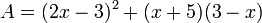 A=(2x - 3)^2 + (x+5)(3-x)\;