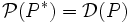 \mathcal P(P^*)=\mathcal D(P)