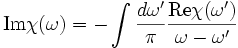  \mathrm{Im}\chi(\omega)=-\int \frac{d\omega'}{\pi}  \frac{\mathrm{Re} \chi(\omega')}{\omega-\omega'} 