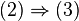 (2)\Rightarrow(3)
