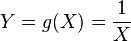 Y = g(X) = \frac{1}{X}