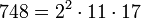  748 =2^2 \cdot  11 \cdot  17