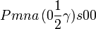 Pmna\,(0\frac{1}{2}\gamma)s00