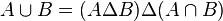 A\cup B=(A\Delta B)\Delta(A\cap B)