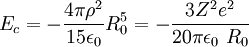E_c=-\frac{4\pi \rho^2}{15\epsilon_0}R_0^5=-\frac{3Z^2e^2}{20\pi \epsilon_0\ R_0}