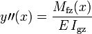 y\prime\prime(x)=\frac{M_\text{fz}(x)}{E \, I_\text{gz}}