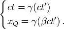 \begin{cases} ct=\gamma (ct')\\ x_Q=\gamma (\beta c t') \,. \end{cases}