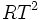 RT^2~