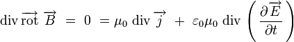  \mathrm{div}\, \overrightarrow{\mathrm{rot}} \ \overrightarrow{B} \ = \ 0 \ = \mu_0 \ \mathrm{div} \, \overrightarrow{j} \ + \ \varepsilon_0 \mu_0 \  \mathrm{div} \, \left( \, \frac{\partial \overrightarrow{E}}{\partial t} \, \right) 