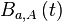 B_{a, A} \left( t \right)
