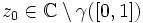 z_0\in\mathbb{C} \setminus \gamma([0, 1])