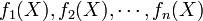 f_1(X), f_2(X), \cdots, f_n(X)