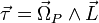 \vec\tau={\vec \Omega}_P \wedge \vec L