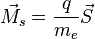 \vec{M_s} = \frac{q}{m_e} \vec{S}