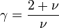 \gamma = \frac{2+\nu}{\nu}