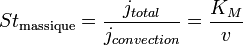  St_\text{massique}= \frac{j_{total}}{j_{convection}}=\frac{K_M}{v} 