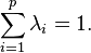 \sum_{i=1}^p  \lambda_i=1.