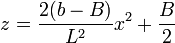 z=\frac{2(b-B)}{L^2}x^2+\frac B2