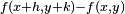 \scriptstyle{f(x+h,y+k)-f(x,y)}