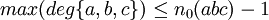 max(deg\{a,b,c\})\le  n_0(abc)-1