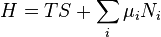 H=TS   +\sum_i \mu_i N_i\,