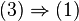 (3)\Rightarrow(1)