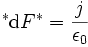 {}^* {\rm d} F^* = \frac{j}{\epsilon_0}