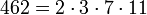 462 = 2 \cdot  3 \cdot  7 \cdot  11