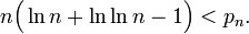 n\Big(\ln n + \ln \ln n -1\Big) < p_n .