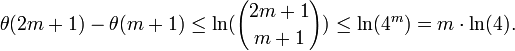  \theta(2m+1) - \theta(m+1) \le \ln({2m+1 \choose m+1}) \le \ln(4^m) = m \cdot \ln(4).