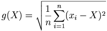 g(X)=\sqrt{\frac{1}{n}\sum_{i=1}^n(x_i-X)^2}