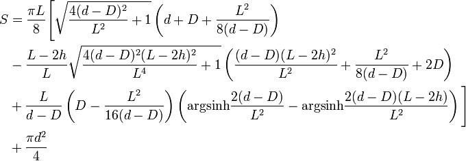 \begin{align} S&=\frac{\pi L}{8} \Biggl[ \sqrt{\frac{4(d-D)^2} {L^2} + 1 } \left( d+D + \frac{L^2}{8(d-D)}\right) \\ \ & - \frac{L-2h}{L}\sqrt{\frac {4(d-D)^2(L-2h)^2}{L^4}+1} \left(\frac{(d-D)(L-2h)^2}{L^2}+\frac{L^2}{8(d-D)} +2D\right) \\ \ & + \frac{L}{d-D}\left(D-\frac{L^2}{16(d-D)}\right)\left(\operatorname{argsinh}\frac{2(d-D)}{L^2}-\operatorname{argsinh}\frac{2(d-D)(L-2h)}{L^2}\right)\Bigg] \\ \ & +\frac{\pi d^2}{4}\end{align}