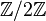  {\mathbb Z}/2{\mathbb Z} 