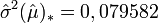 \hat\sigma^2(\hat\mu)_\ast =0,079582