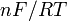 nF^{ _{ }}/RT