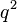 q^2\,
