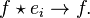  f \star e_i \rightarrow f. 