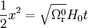 \frac{1}{2} x^2 = \sqrt{{\Omega^0_{\rm{r}}}}H_0 t 