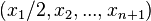 (x_1/2, x_2, ..., x_{n+1})\,