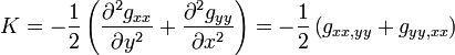  K=  -\frac12 \left(\frac{\partial^2 g_{xx}}{\partial y^2} + \frac{\partial^2 g_{yy}}{\partial x^2}\right)= -\frac12 \left(g_{xx,yy}+g_{yy,xx}\right)