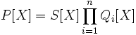 P[X]=S[X]\prod_{i=1}^n Q_i[X]