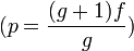 (p= \frac{(g+1)f}{g})
