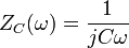 Z_C(\omega) = \frac {1}{jC\omega}