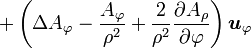  +  \left(\Delta A_\varphi - {A_\varphi \over \rho^2} + {2 \over \rho^2}{\partial A_\rho \over \partial \varphi}\right)\boldsymbol u_\varphi