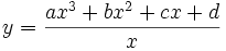 y=\frac{ax^{3}+bx^{2}+cx+d}{x}